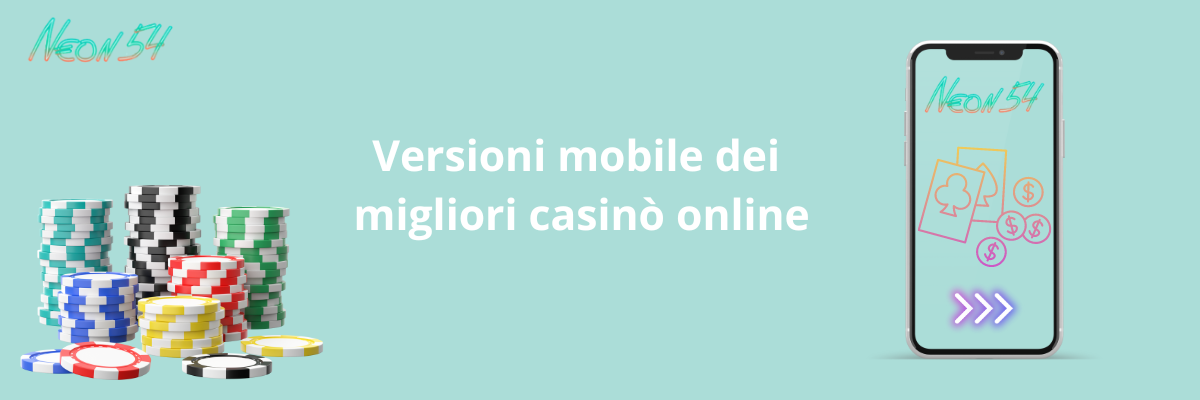 Versioni mobile dei migliori casinò online